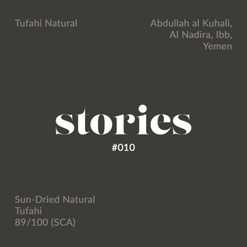 GUSTATORY Stories Yemen Abdullah al Kuhali Tufahi Natural Coffee (#010)