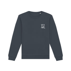 GUSTATORY Can't Be Said Enough Times Organic Sweatshirt