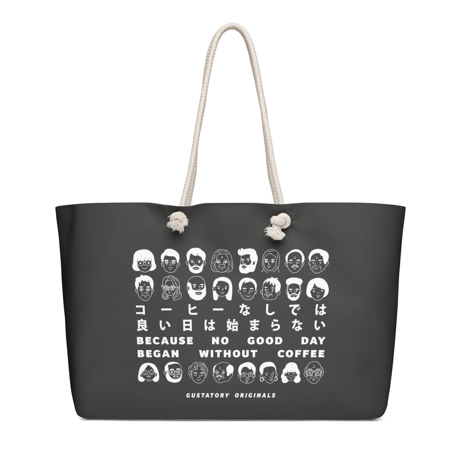 GUSTATORY Because No Good Day... Originals Oversized Weekender Tote Bag